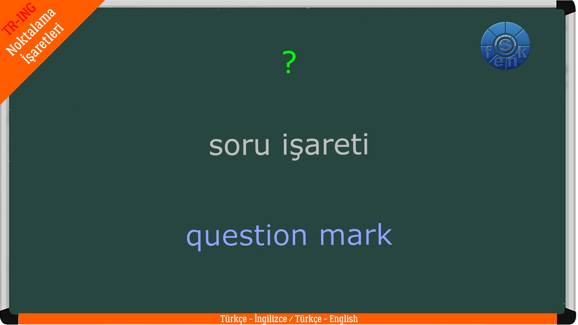 NOKTALAMA İŞARETLERİ (English – Turkish / İngilizce – Türkçe)