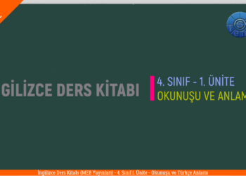İNGİLİZCE 4. SINIF 1. ÜNİTE (MEB) Ders Kitabı İngilizce Kelimelerin Okunuşu ve Anlamları (Tamamı)