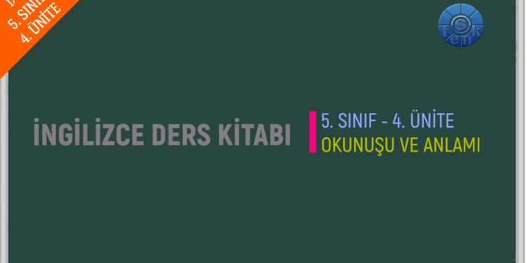 (1/2) İNGİLİZCE 5. SINIF 4. ÜNİTE (MEB) Ders Kitabı İngilizce Kelimelerin Okunuşu ve Anlamları