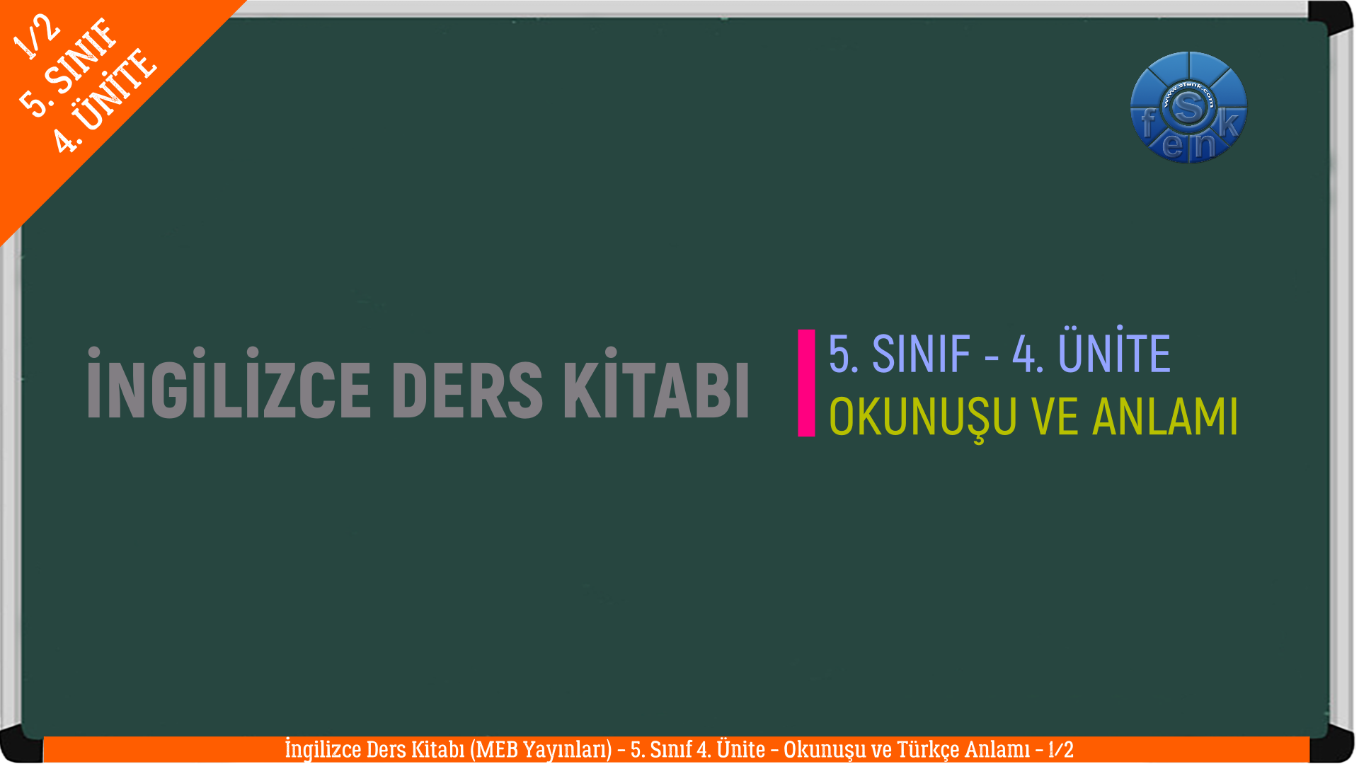 (1/2) İNGİLİZCE 5. SINIF 4. ÜNİTE (MEB) Ders Kitabı İngilizce Kelimelerin Okunuşu ve Anlamları