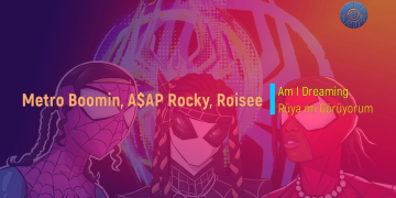 Metro Boomin, A$AP Rocky, Roisee   Am I Dreaming   (Türkçe Çeviri)