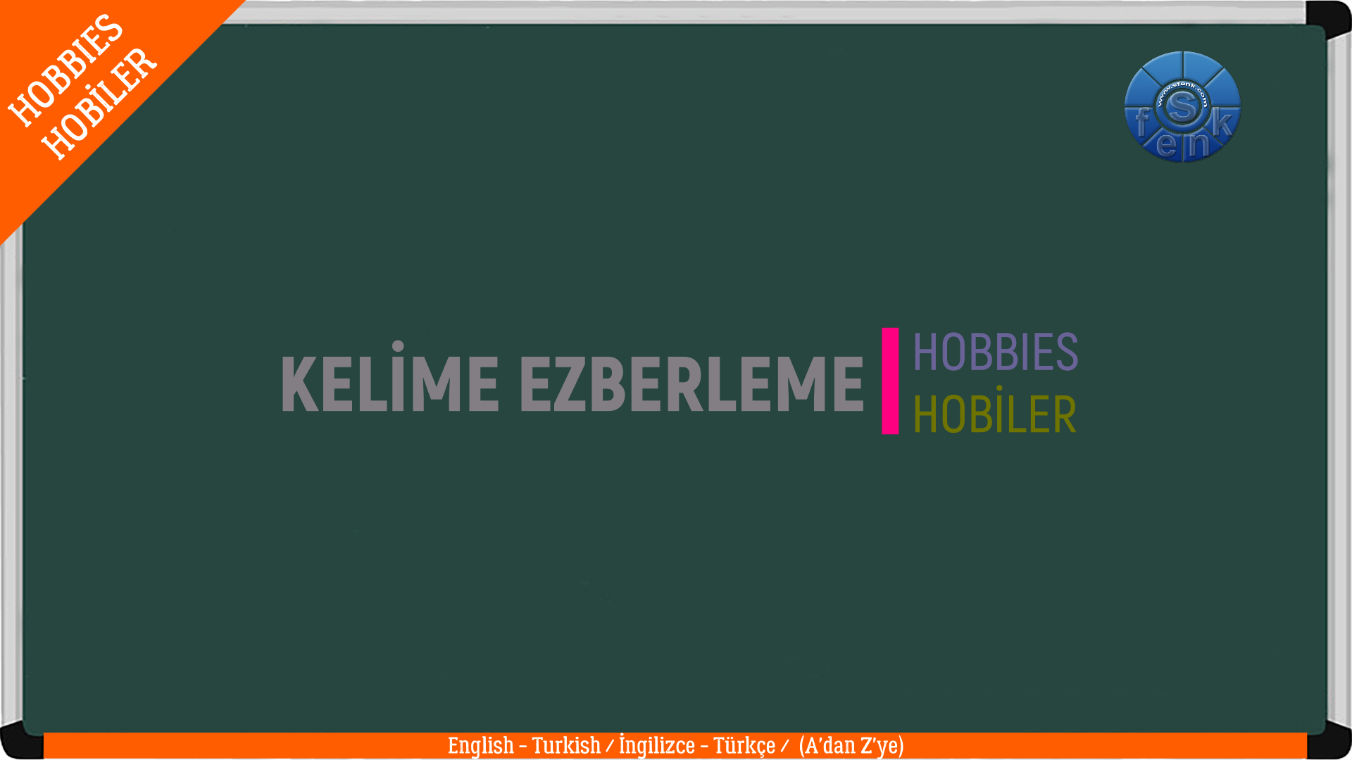 HOBBIES – HOBİLER / A’dan Z’ye / (English – Turkish / İngilizce – Türkçe)