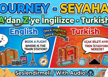 JOURNEY  – SEYAHAT/ A’dan Z’ye / (İngilizce –  Türkçe / English – Turkish)