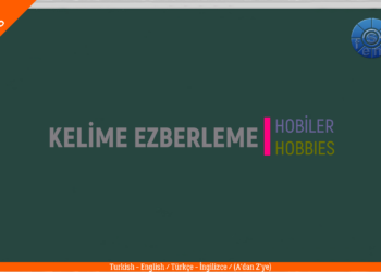 HOBİLER  – HOBBIES / A’dan Z’ye / (Turkish – English / Türkçe – İngilizce)