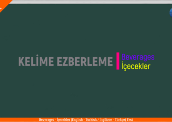 BEVERAGES – İÇECEKLER (Test) ENGLISH – TURKISH / İNGİLİZCE – TÜRKÇE