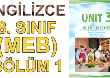İNGİLİZCE 8. SINIF 3. ÜNİTE (MEB) 1. BÖLÜM – Ders Kitabı İngilizce Kelimelerin Okunuşu ve Anlamları