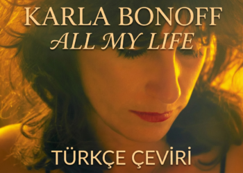 Karla Bonoff – All My Life (Türkçe Çeviri)